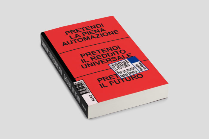 Cover n.1/2 of Inventare il futuro, Nick Srnicek, Alex Williams, Not, Nero Editions 2018